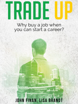 Trade Up book cover has shades of green and gold, shows a man walking toward a city.