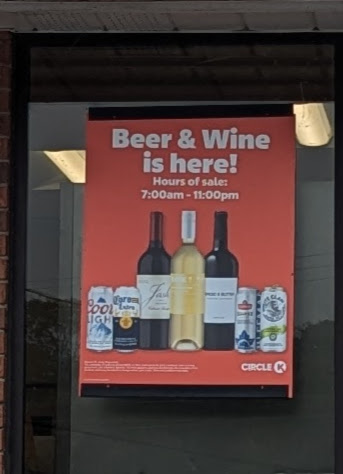 Poster reads Beer and Wine is Here! Circle K.